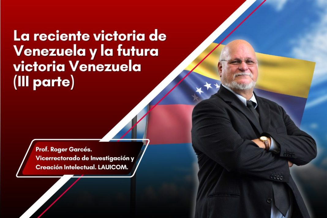 La reciente victoria de Venezuela y la futura victoria Venezuela (III parte)