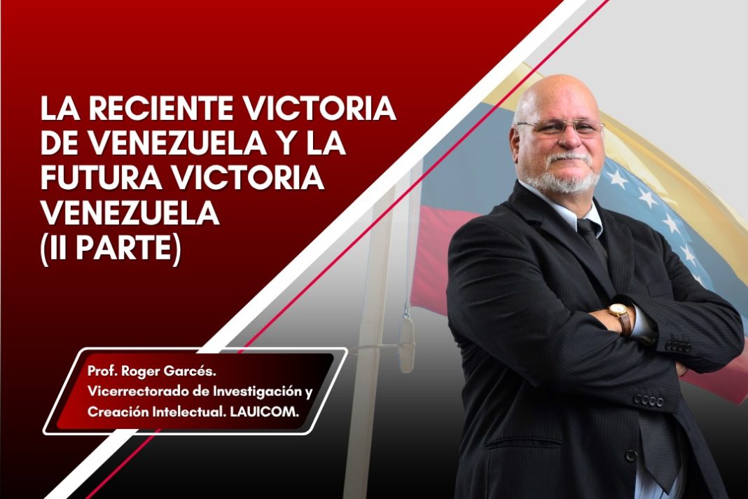 La reciente victoria de Venezuela y la futura victoria de Venezuela (II parte)