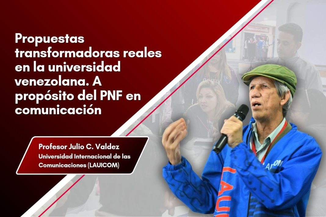 Propuestas transformadoras reales en la universidad venezolana. A propósito del PNF en comunicación